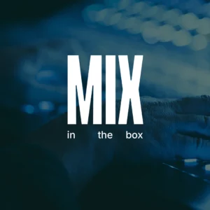 Mix in the box